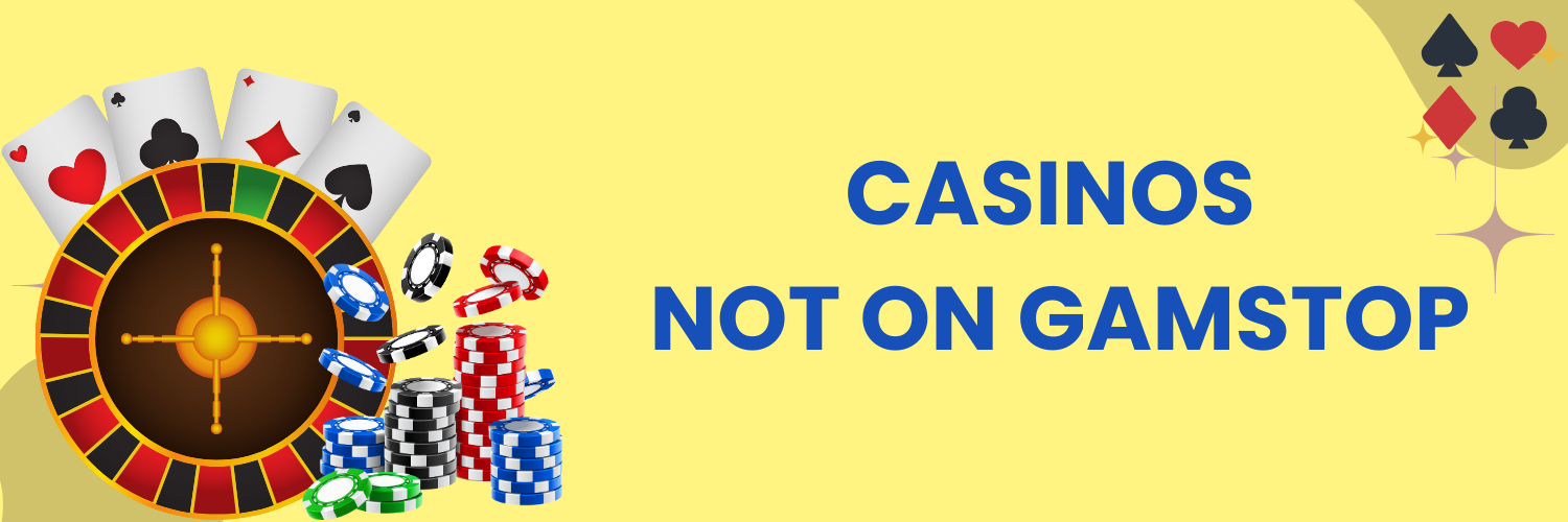 Casinos Not Registered on Gamstop Discover Your Options Casinos Not Registered on Gamstop Discover Your Options