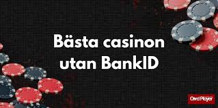 Svenska Casinon Utan BankID En Omfattande Guide Svenska Casinon Utan BankID En Omfattande Guide