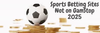 Why Choose Sports Betting Sites Not on GamStop